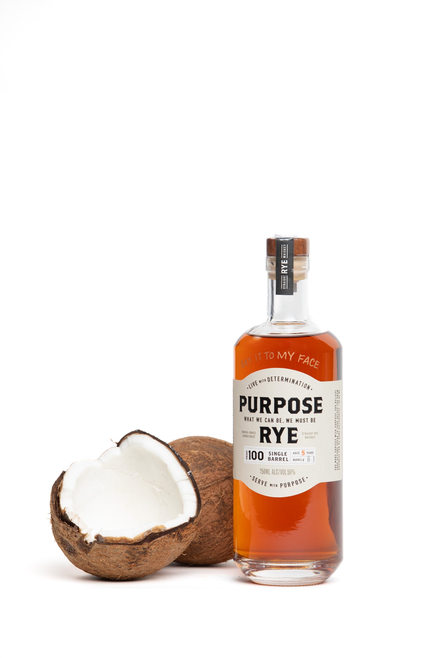 SAY IT TO MY FACE Purpose Rye