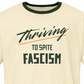 Thriving (to spite) Tee